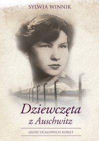 Dziewczęta z Auschwitz - Sylwia Winnik - ebook