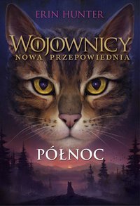 Północ, Wojownicy, Tom VII - Erin Hunter - ebook
