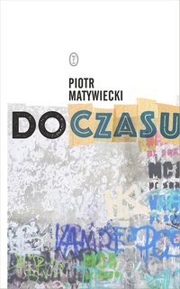Do czasu - Piotr Matywiecki - ebook