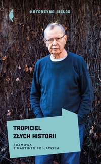 Tropiciel złych historii - Katarzyna Bielas - ebook