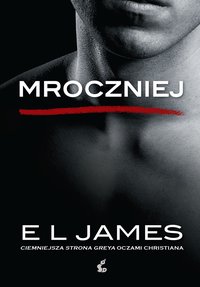 Mroczniej - E L James - ebook