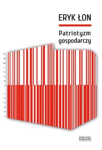 Patriotyzm gospodarczy - Eryk Łon - ebook
