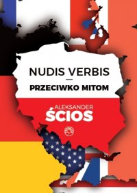 Nudis verbis - przeciwko mitom - Aleksander Ścios - ebook