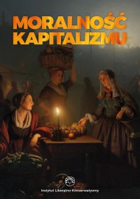 Moralność kapitalizmu - Opracowanie zbiorowe - ebook