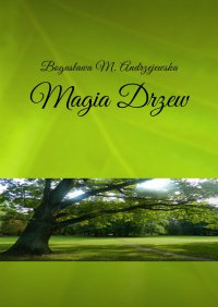 Magia Drzew - Bogusława M. Andrzejewska - ebook