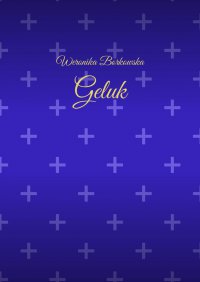 Geluk - Weronika Borkowska - ebook