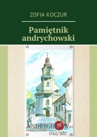 Pamiętnik andrychowski - Zofia Koczur - ebook