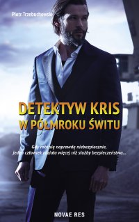 Detektyw Kris. W półmroku świtu - Piotr Trzebuchowski - ebook