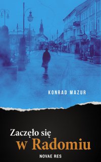 Zaczęło się w Radomiu - Konrad Mazur - ebook