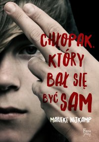 Chłopak, który bał się być sam - Marieke Nijkamp - ebook