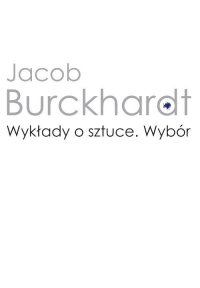 Wykłady o sztuce - Jacob Burckhardt - ebook