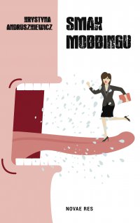 Smak mobbingu - Krystyna Andruszkiewicz - ebook