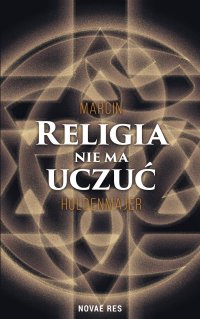 Religia nie ma uczuć - Marcin Holdenmajer - ebook