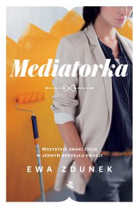 Mediatorka - Ewa Zdunek - ebook