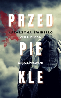 Przedpiekle - Katarzyna Żwirełło - ebook