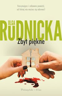 Zbyt piękne - Olga Rudnicka - ebook