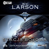 Star Force. Tom 5. Stacja bojowa - B.V. Larson - audiobook