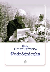 Podróżniczka - Ewa Dzieduszycka - ebook