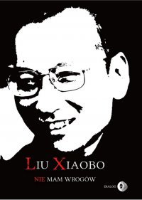 Nie mam wrogów - Liu Xiaobo - ebook