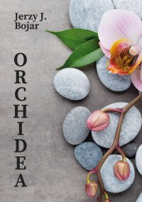 Orchidea - Jerzy J. Bojar - ebook