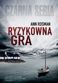 Ryzykowna gra - Ann Rosman - ebook