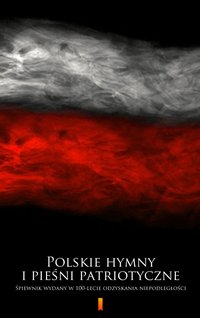 Polskie hymny i pieśni patriotyczne - Opracowanie zbiorowe - ebook