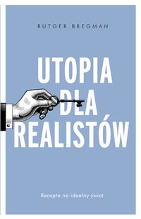 Utopia dla realistów - Rutger Bregman - ebook