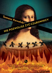 Nie pozwolisz żyć czarownicy - Tomasz Kowalski - ebook