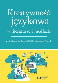 Kreatywność językowa w literaturze i mediach - Bartłomiej Cieśla - ebook