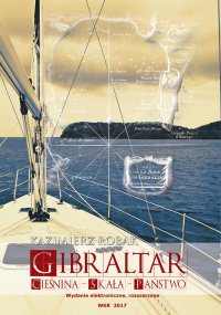 Gibraltar. Cieśnina – Skała – Państwo - Kazimierz Robak - ebook