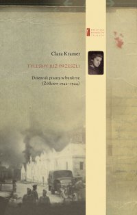 Tyleśmy już przeszli ... Dziennik pisany w bunkrze (Żółkiew 1942-1944) - Clara Kramer - ebook