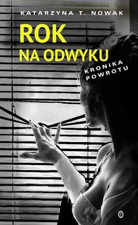 Rok na odwyku - Katarzyna T. Nowak - ebook