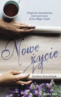 Nowe życie - Ewelina Kościelniak - ebook