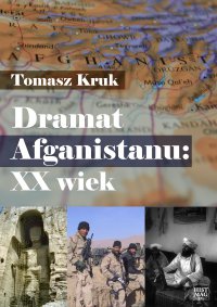 Dramat Afganistanu: XX wiek - Tomasz Kruk - ebook