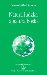 Natura ludzka a natura boska - Omraam Mikhael Aivanhov - ebook