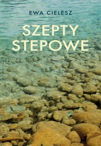 Szepty stepowe - Ewa Cielesz - ebook