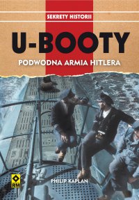 U-Booty. Podwodna armia Hitlera - Philip Kaplan - ebook