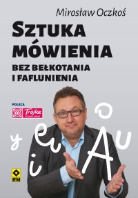 Sztuka mówienia bez bełkotania i faflunienia - dr Mirosław Oczkoś - ebook