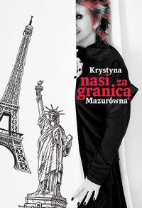 Nasi za granicą - Krystyna Mazurówna - ebook