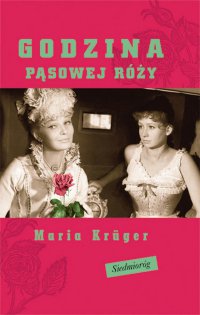 Godzina pąsowej róży - Maria Kruger - ebook