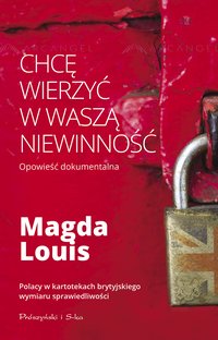 Chcę wierzyć w waszą niewinność - Magda Louis - ebook