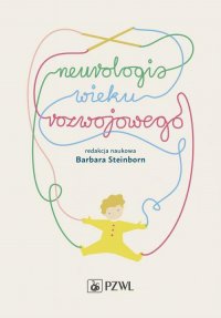 Neurologia wieku rozwojowego - Barbara Steinborn - ebook