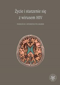 Życie i starzenie się z wirusem HIV - Emilia Łojek - ebook