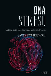 DNA stresu - Jacek Ponikiewski - ebook