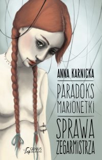 Paradoks Marionetki: Sprawa Zegarmistrza - Anna Karnicka - ebook
