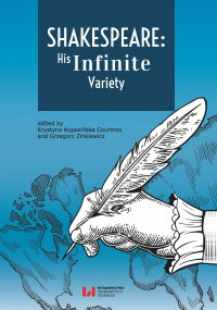 Shakespeare: His Infinite Variety. Celebrating the 400th Anniversary of His Death - Krystyna Kujawińska Courtney - ebook