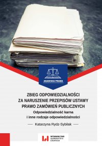 Zbieg odpowiedzialności za naruszenie przepisów ustawy Prawo zamówień publicznych - Katarzyna Rydz-Sybilak - ebook