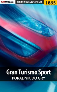 Gran Turismo Sport - poradnik do gry - Dariusz "DM" Matusiak - ebook