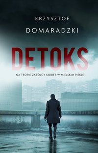 Detoks - Krzysztof Domaradzki - ebook