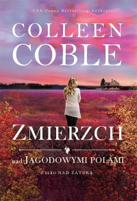 Zmierzch nad jagodowymi polami - Colleen Coble - ebook